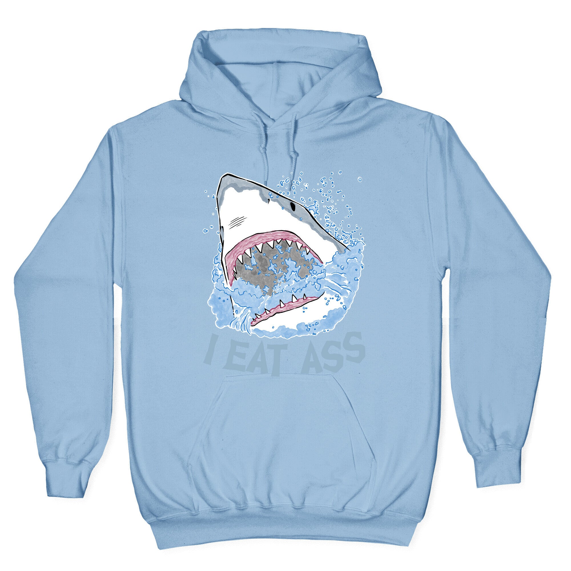 I Eat Ass Shark Hoodie